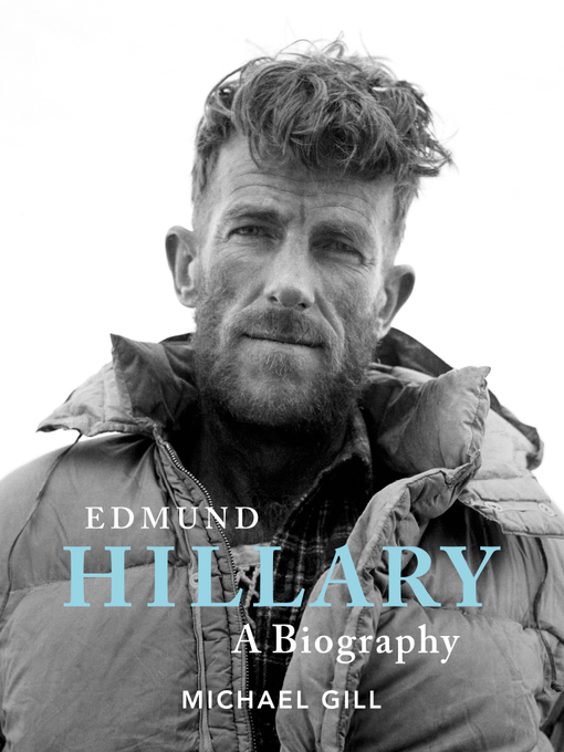 Title details for Edmund Hillary--A Biography by Michael Gill - Wait list
